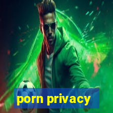 porn privacy